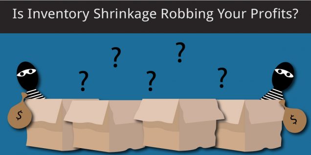 Robbers affecting your inventory shrinkage.